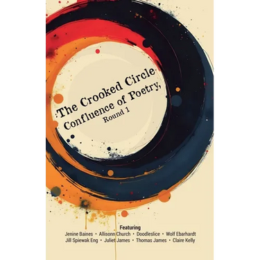 The Crooked Circle Confluence of Poetry, Round 1