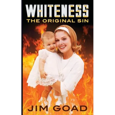 Whiteness: The Original Sin