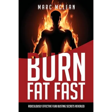 How To Burn Fat Fast: Ridiculously Effective Flab Busting Secrets Revealed