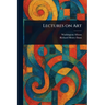 Lectures on Art