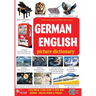 German - English Picture Dictionary: DEUTSCH - ENGLISCH WÖRTERBUCH mit Bildern