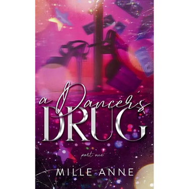 A Dancer's Drug: Part One