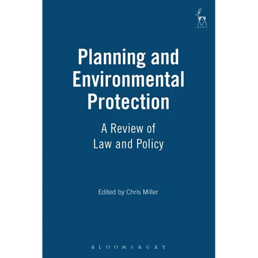 Planning and Environmental Protection: A Review of Law and Policy