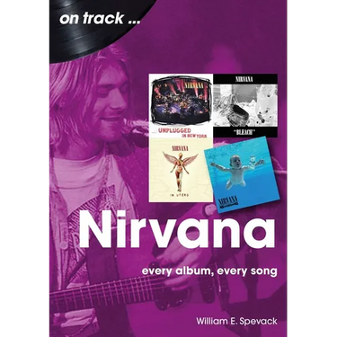 Nirvana: Every Album, Every Song