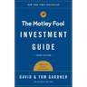 The Motley Fool Investment Guide: How the Fools Beat Wall Street's Wise Men and How You Can Too