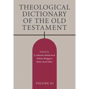 Theological Dictionary of the Old Testament, Volume XI: Volume 11