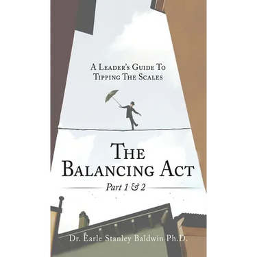 The Balancing Act Part 1 & 2: A Leader's Guide To Tipping The Scales