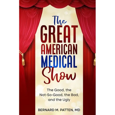 The Great American Medical Show: The Good, the Not-So-Good, the Bad, and the Ugly