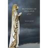 Mothers of Ireland: Poems
