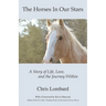 The Horses In Our Stars: A Story of Life, Love, and the Journey Within