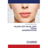 Fillers for Facial Soft Tissue Augmentation