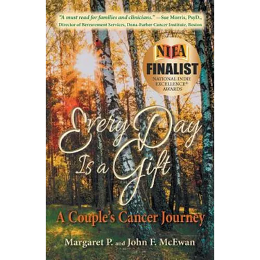 Every Day is a Gift: A Couple's Cancer Journey