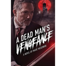 A Dead Man's Vengeance