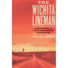 Wichita Lineman: Searching in the Sun for the World's Greatest Unfinished Song