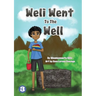 Weli Went To The Well