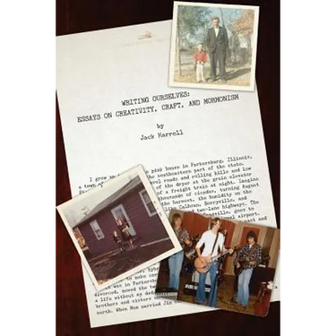 Writing Ourselves: Essays on Creativity, Craft, and Mormonism