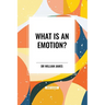 What Is an Emotion?