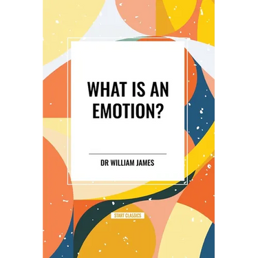 What Is an Emotion?