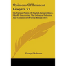 Opinions Of Eminent Lawyers V1: On Various Points Of English Jurisprudence, Chiefly Concerning The Colonies, Fisheries, And Commerce Of Great Britain