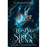 Losing My Siren Luna: Book One in the Hidden Cove Series