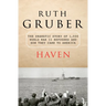 Haven: The Dramatic Story of 1,000 World War II Refugees and How They Came to America