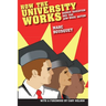 How the University Works: Higher Education and the Low-Wage Nation