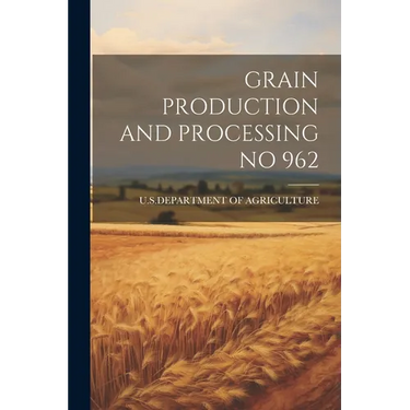 Grain Production and Processing No 962
