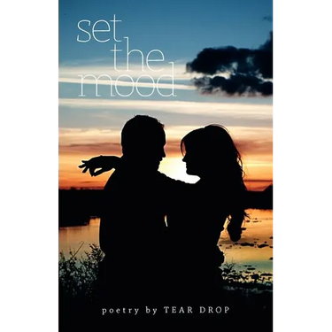Set the Mood: A Collection of Poems from 1993-2005