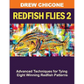 Redfish Flies 2: Advanced Techniques for Tying Eight Winning Redfish Patterns