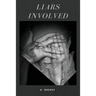 Liars Involved