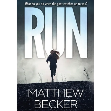 Run: a gripping murder mystery thriller full of twists