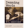 Damning Words: The Life and Religious Times of H. L. Mencken