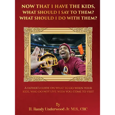 Now that I have the kids, what should I say to them? What should I do with them?: A fathers guide on what to do when your kids, who do not live with y