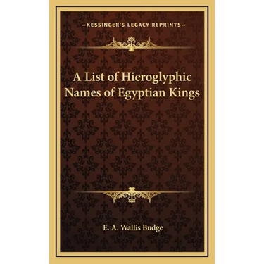 A List of Hieroglyphic Names of Egyptian Kings