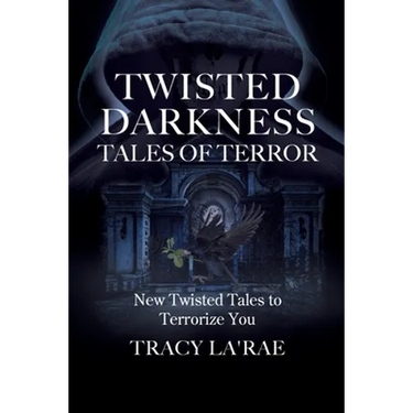 Twisted Darkness Tales of Terror: New Twisted Tales to Terrorize You