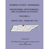 Sumner County, Tennessee Inventories, Settlements, And Guardian Accounts Volume A March 1808 - February 1821