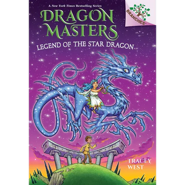 Legend of the Star Dragon: A Branches Book (Dragon Masters #25)