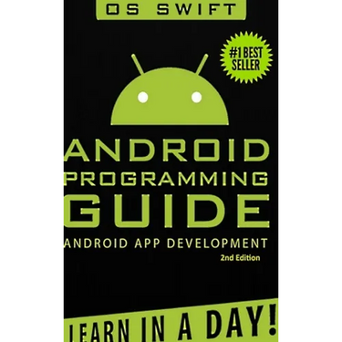 Android: App Development & Programming Guide: Learn In A Day!