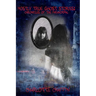 Mostly True Ghost Stories: Chronicles of the Paranormal