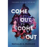 Come Out, Come Out