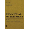 Individual Assessment: As Practiced in Industry and Consulting