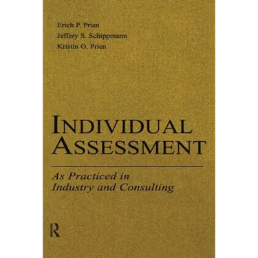 Individual Assessment: As Practiced in Industry and Consulting