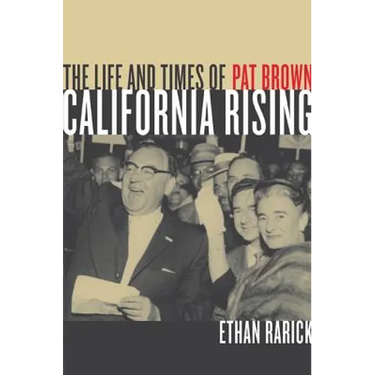California Rising: The Life and Times of Pat Brown