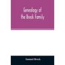 Genealogy of the Breck family: descended from Edward of Dorchester and his brothers in America: with an appendix of additional biographical and histo