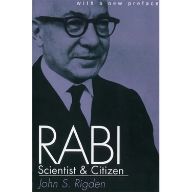 Rabi, Scientist and Citizen: With a New Preface