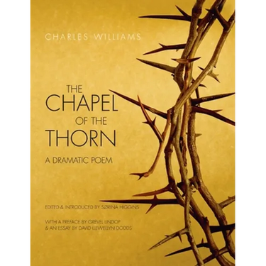 Chapel of the Thorn: A Dramatic Poem