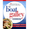 The Boat Galley Cookbook: 800 Everyday Recipes and Essential Tips for Cooking Aboard: 800 Everyday Recipes and Essential Tips for Cooking Aboard