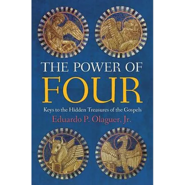 The Power of Four: Keys to the Hidden Treasures of the Gospels