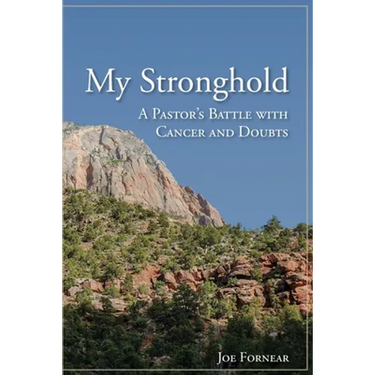 My Stronghold, A Pastor's Battle with Cancer and Doubts