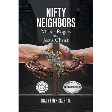 Nifty Neighbors: Mr. Rogers and Jesus Christ